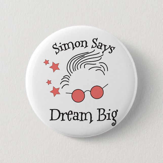 Simon Says Dream Big Pinback Button (Front)