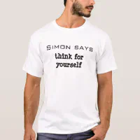 Simon Says T-Shirt