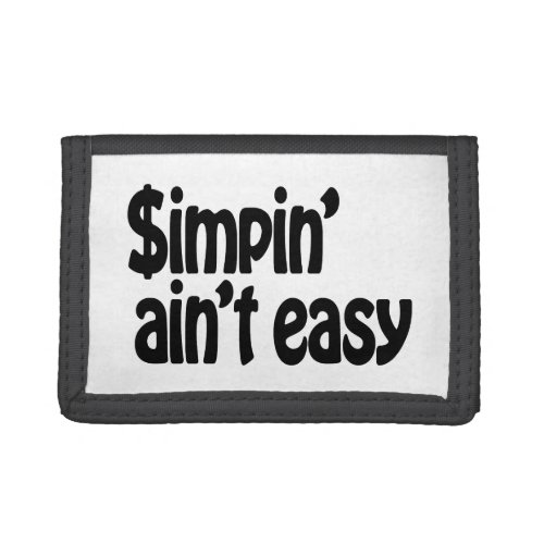 Simpin Aint Easy Trifold Wallet