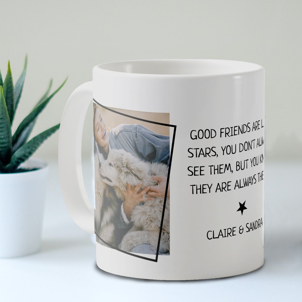 Simple Custom Photo And Quote Good Friends Coffee Mug