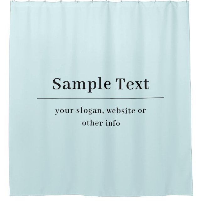 Simple and Elegant Text Template | Light Blue Shower Curtain (Front)