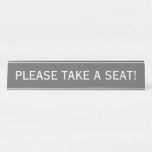 [ Thumbnail: Simple and Humble "Please Take a Seat!" Desk Name Plate ]