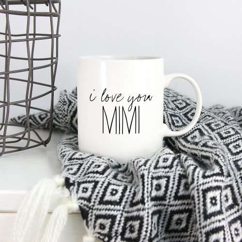 Simple and Sweet Personalized I Love You Mimi Coffee Mug