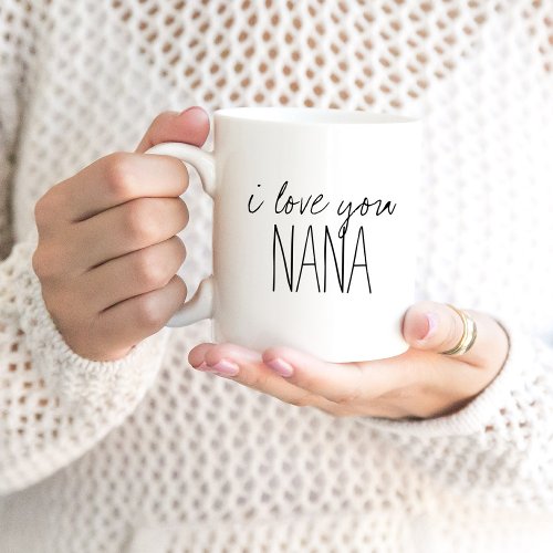 Simple and Sweet Personalized I Love You Nana Coffee Mug