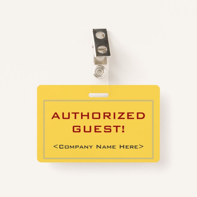 Simple "AUTHORIZED GUEST!" Badge (Front with Clip)