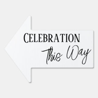 Simple B&W Celebration This Way Arrow Sign