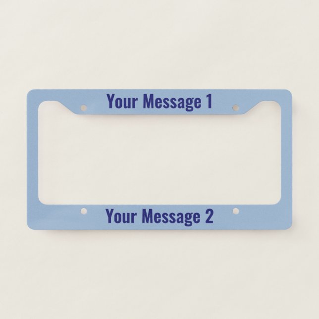 Simple Baby Blue & Dark Blue Your Message Text License Plate Frame (Front)