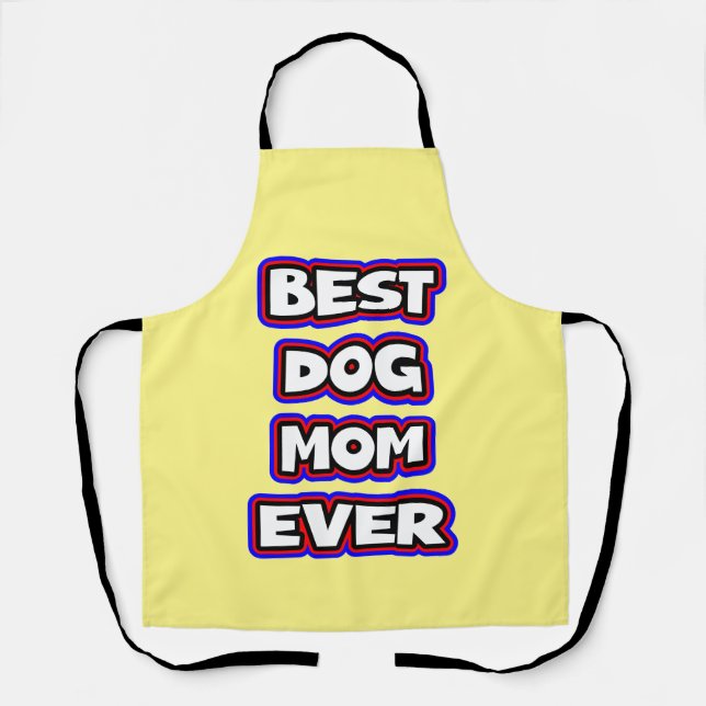 Simple Best Dog Mom Ever Apron (Front)