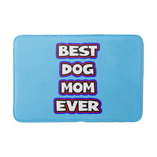 Simple Best Dog Mom Ever Bath Mat