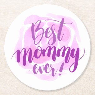 Simple Best Mom Ever Mother's Day   Coaster