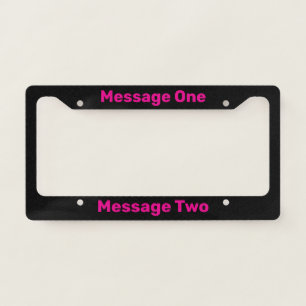 Simple Black and Hot Pink Text Template License Plate Frame