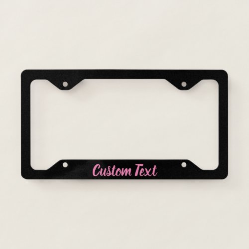 Simple Black and Pink Script Text Template License Plate Frame
