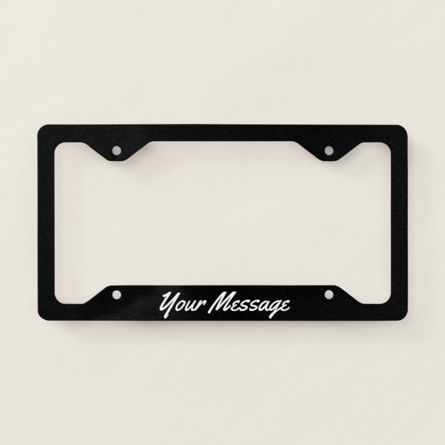 Simple Black and White Add Message Script Template License Plate Frame (Front)