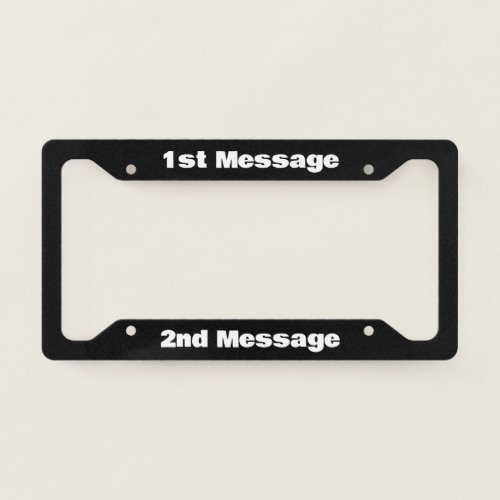 Simple Black and White Add Messages Text Template License Plate Frame