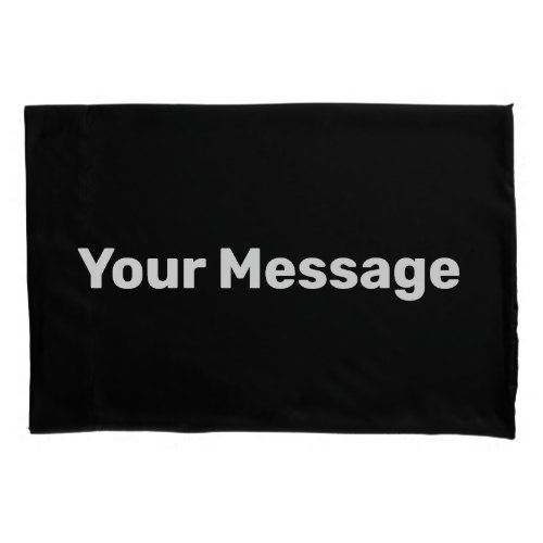 Simple Black and White Add Your Message Template Pillow Case