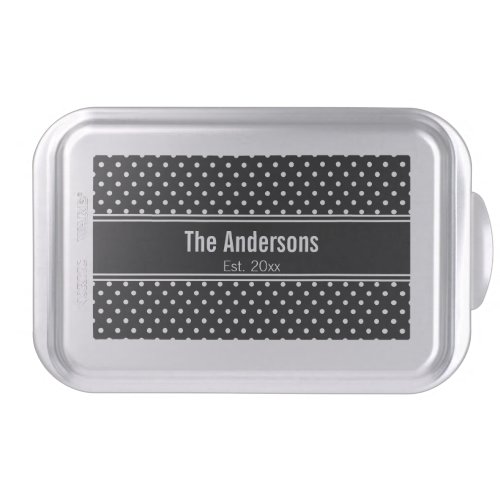 Simple Black and White Family Name with Dots Cake Pan