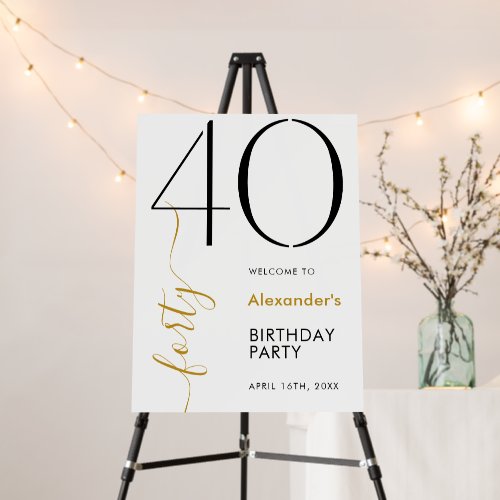 Simple Black and White Gold 40th Birthday Welcome Foam Board