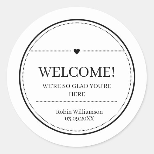 Simple Black and White Modern Minimal Welcome Classic Round Sticker