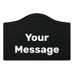 Simple Black and White Text Template Your Message Door Sign