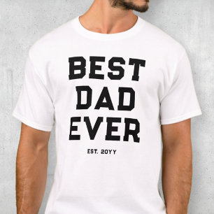 Simple Black and White Typography Best Dad Ever T-Shirt