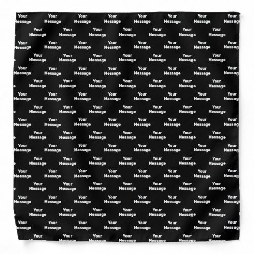 Simple Black and White Your Message Text Pattern Bandana