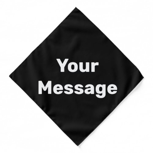 Simple Black and White Your Message Text Template Bandana