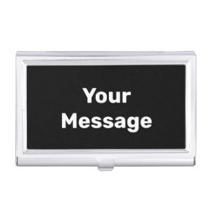 Simple Black and White Your Message Text Template Business Card Case