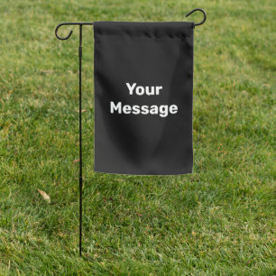 Simple Black and White Your Message Text Template Garden Flag