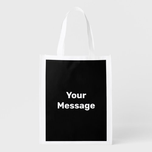 Simple Black and White Your Message Text Template Grocery Bag