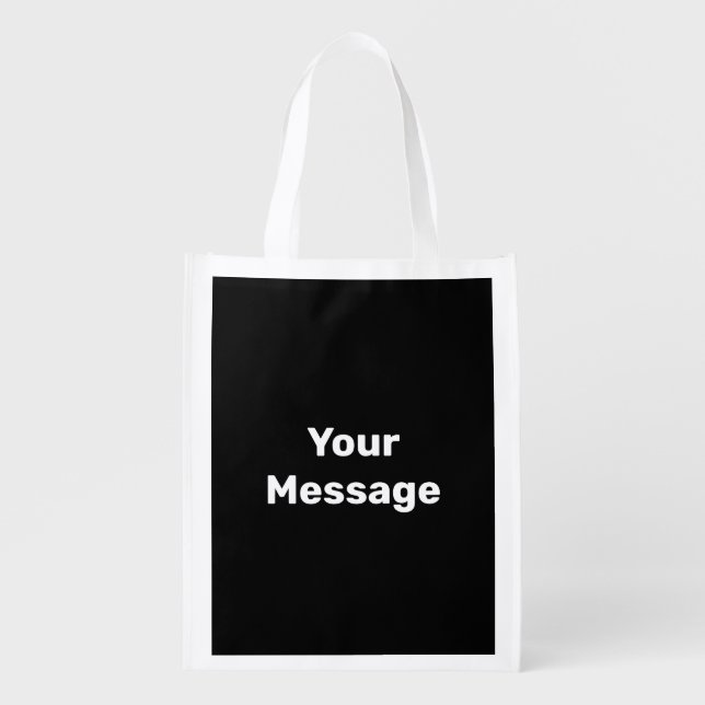 Simple Black and White Your Message Text Template Grocery Bag (Front)