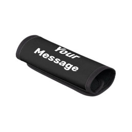 Simple Black and White Your Message Text Template Luggage Handle Wrap