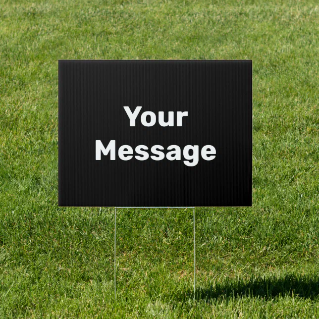 Simple Black and White Your Message Text Template Sign | Zazzle