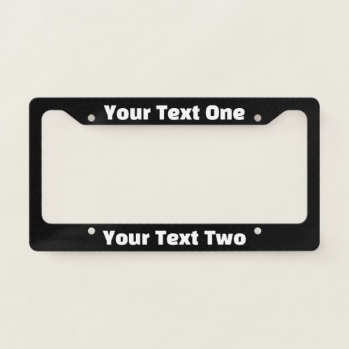 Simple Black and WhiteProminent Font Text Template License Plate Frame
