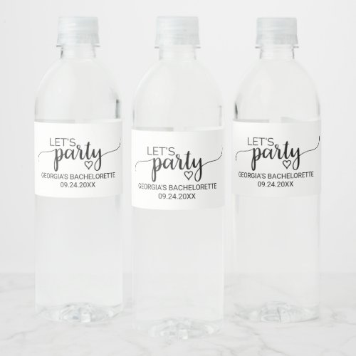 Simple Black Calligraphy Lets Party Bachelorette Water Bottle Label