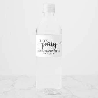 Simple Black Calligraphy Let's Party Bachelorette Water Bottle Label ...