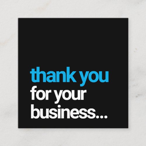 Simple Black Customer Thank You Square Business Card