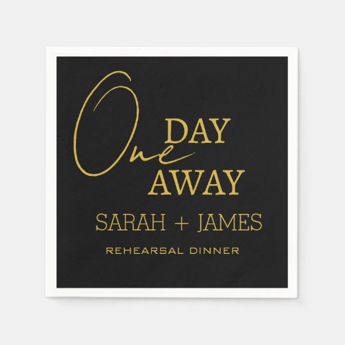 Simple Black Gold One Day Away Rehearsal Dinner  Napkins