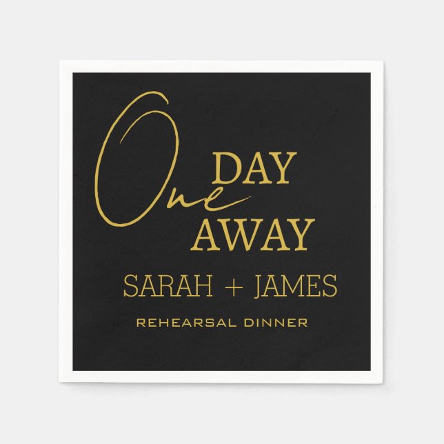 Simple Black Gold One Day Away Rehearsal Dinner  Napkins (Front)