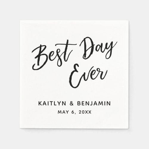 Simple Black Handwriting Best Day Ever on White Napkins