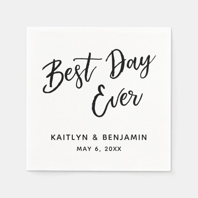 Simple Black Handwriting Best Day Ever on White Napkins (Front)