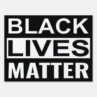 Simple Black Lives Matter Lawn Sign