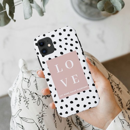 Simple Black  Pink LOVE Let ours Value Everyone  iPhone 11 Case