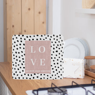 Simple Black & Pink LOVE  Let ours Value Everyone  Cutting Board