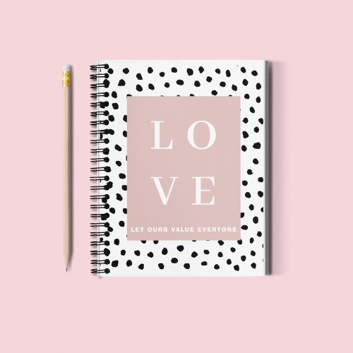 Simple Black  Pink LOVE Let ours Value Everyone  Notebook