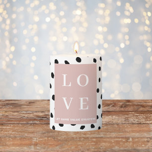 Simple Black & Pink LOVE Let ours Value Everyone Pillar Candle