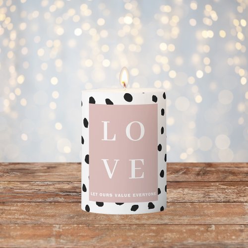 Simple Black  Pink LOVE Let ours Value Everyone  Pillar Candle