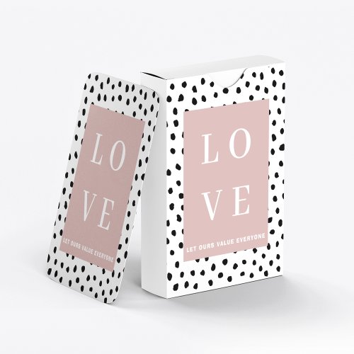 Simple Black  Pink LOVE Let ours Value Everyone  Playing Cards