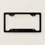 Simple Black Red Girly Feminine Chic Script Name License Plate Frame<br><div class="desc">Simple Black Burgundy Maroon Red Girly Feminine Chic Script Name License Plate Frame</div>