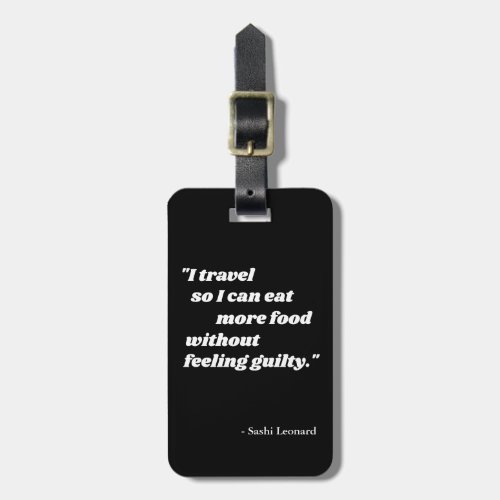 Simple Black Statement Funny Travel Quotes Luggage Luggage Tag