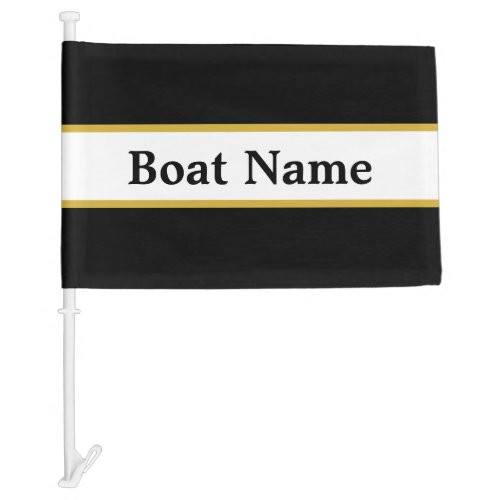 Simple Black White and Gold with Boat Name Car Flag